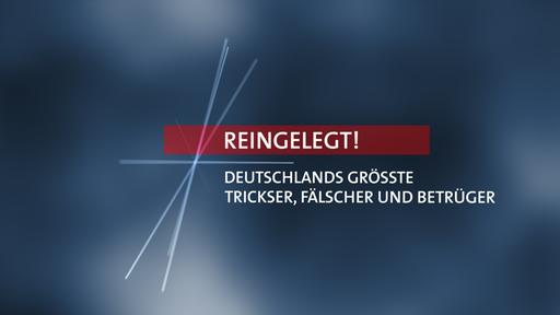 Logo der Sendung "Reingelegt! Deutschlands größte Trickser, Fälscher und Betrüger (Bild: NDR)