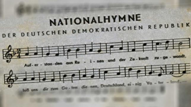 "Auferstanden aus Ruinene" – die Nationalhymne der DDR