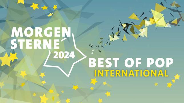 Morgensterne 2024: Best of Pop international