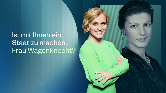 Caren Miosga: Ist mit Ihnen ein Staat zu machen, Frau Wagenknecht?