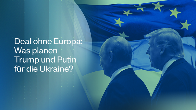 Was planen Trump und Putin für die Ukraine?