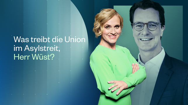 Was treibt die Union im Asylstreit, Herr Wüst?