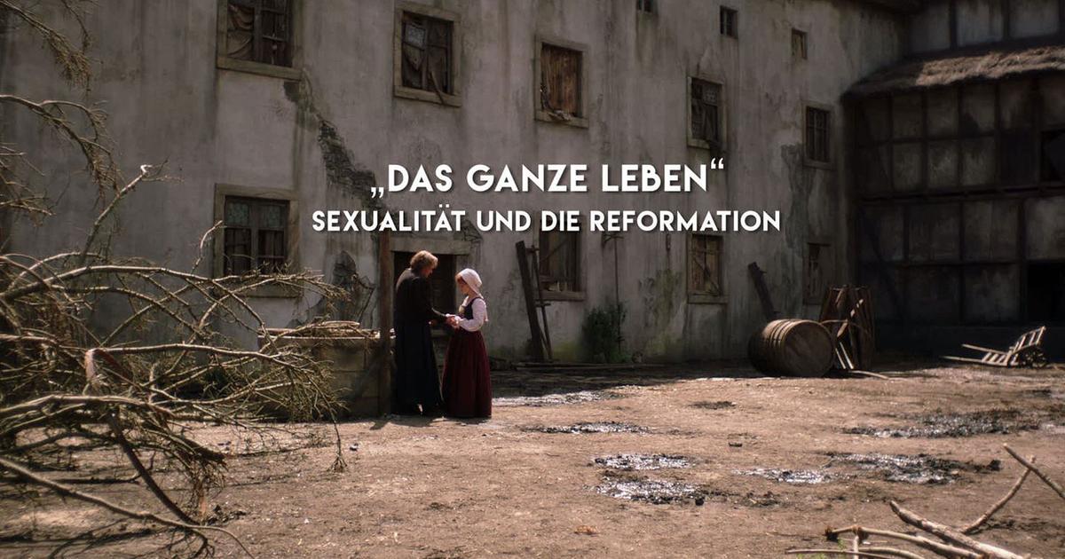 Video Sexualität Und Die Reformation Filme Im Ersten Ard Das Erste 9096