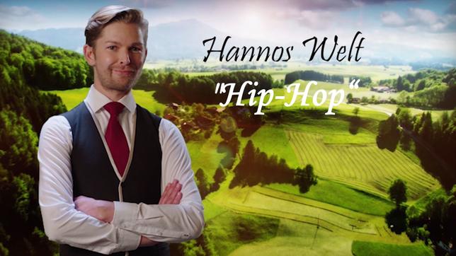 Hannos Welt – Teil 57: "Hip-Hop"